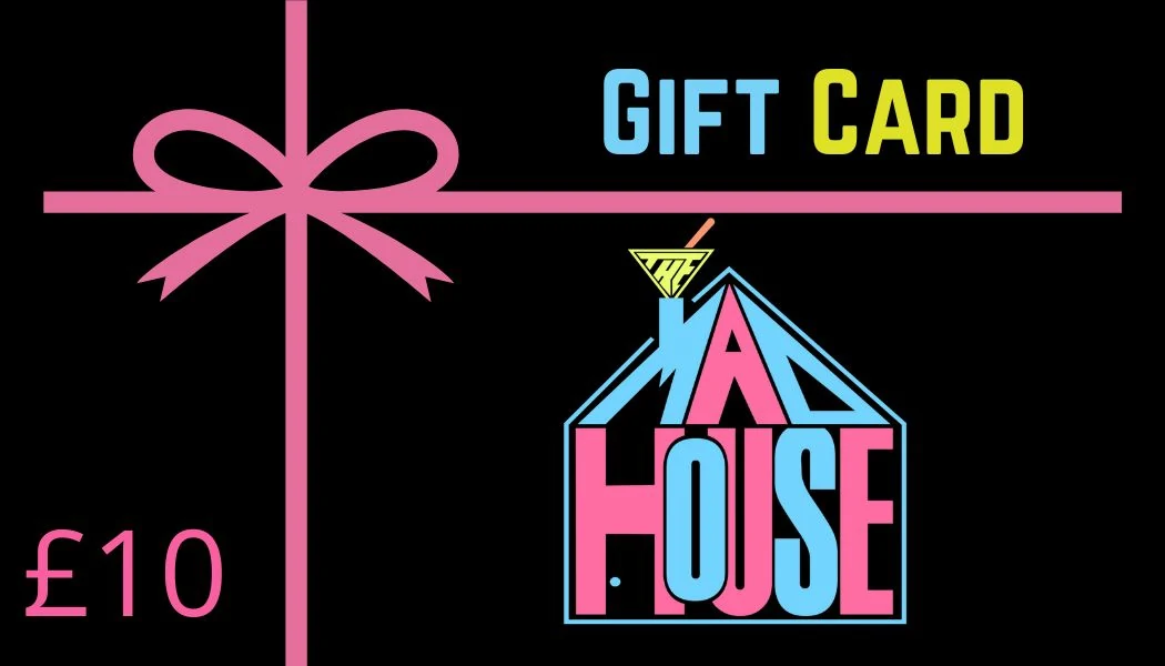 £10 Gift Card — The Mad House Newcastle